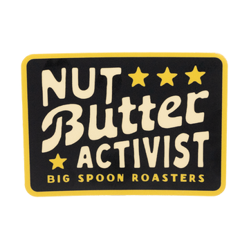 Black sticker reading NUT BUTTER ACTIVIST | BIG SPOON ROASTERS